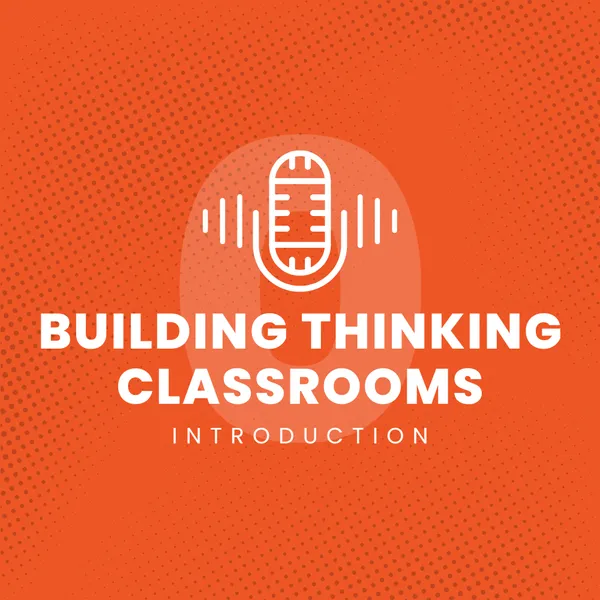Ch 0 - Introduction to Building Thinking Classrooms episode artwork