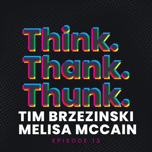 Ep 13 - Tim Brzezinski & Melisa McCain episode artwork