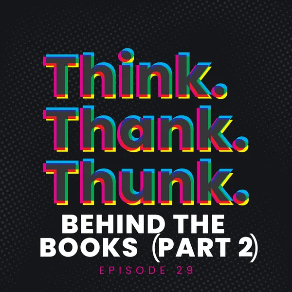 Ep 29 - Behind the Books (Part 2) episode artwork