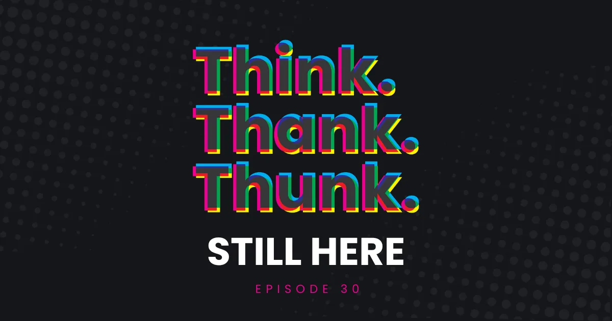 Ep 30 - Still Here episode artwork